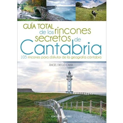 Imagen de Guía total de los rincones secretos Cantabria: Rutas y senderismo en Cantabria (Turismo)