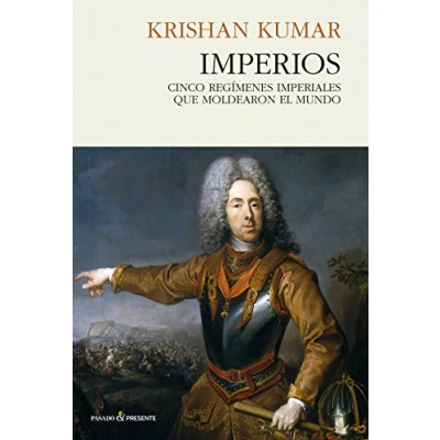 Imagen de Imperios: Cinco regímenes imperiales que moldearon el mundo (HISTORIA)