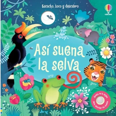 Imagen de Así suena la selva (Escucho, toco y descubro)