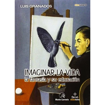 Imagen de Imaginar la vida: fantasía y su educación (DIDAS KALOS)