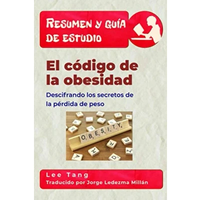 Imagen de Resumen y guía de estudio el código la obesidad: descifrando los secretos pérdida peso: