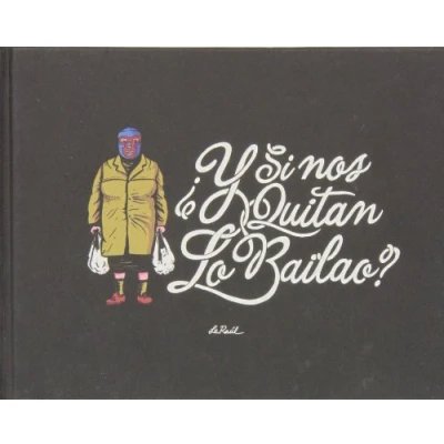 Imagen de Y si nos quitan lo bailao? (SIN COLECCION)