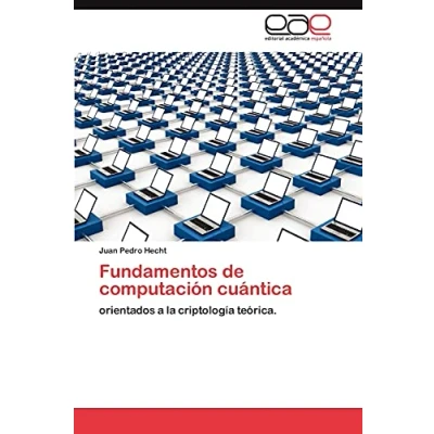 Imagen de Fundamentos de computación cuántica: orientados a la criptología teórica.