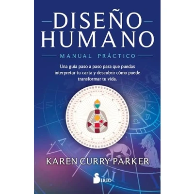 Imagen de DISEÑO HUMANO. MANUAL PRÁCTICO: UNA GUÍA PASO A PARA QUE PUEDAS INTERPRETAR TU CARTA Y DESCUBRIR CÓMO PUEDE TRANSFORMAR VIDA