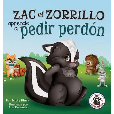 Imagen de Zac el Zorrillo aprende a pedir perdón: Punk the Skunk Learns to Say Sorry (Spanish Edition) (1) (Zac E Sus Amigos)