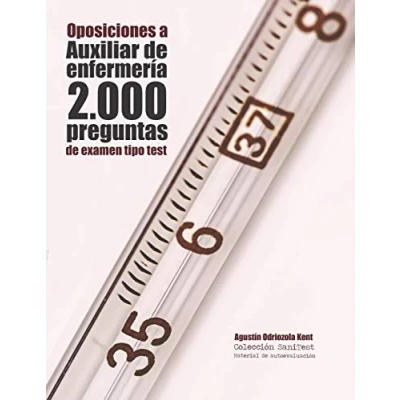 Imagen de Oposiciones a Auxiliar de Enfermería. 2.000 Preguntas examen tipo test: resueltas