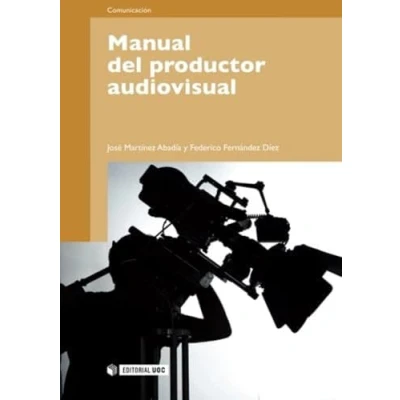 Imagen de Manual del productor audiovisual: 176 (Manuales)
