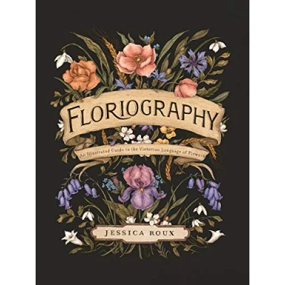 Imagen de Floriography: An Illustrated Guide to the Victorian Language of Flowers: 1 (Hidden Languages)