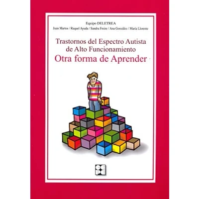 Imagen de Trastornos del Espectro Autista de Alto Funcionamiento. Otra forma aprender: atender: 46 (Educación especial y dificultades aprendizaje)