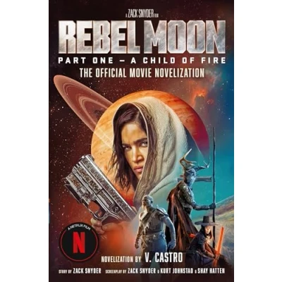 Imagen de Rebel Moon Part One A Child Of Fire: The Official Novelization (eboo