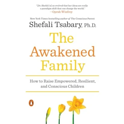Imagen de The Awakened Family: How To Raise Empowered Resilient And Conscious Ch