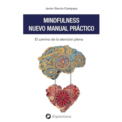 Imagen de Mindfulness: Nuevo manual práctico: El camino de la atención plena (MINDFULNESS Y MEDITACION)