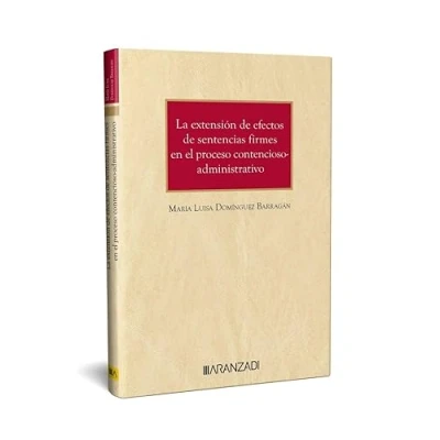 Imagen de La extensión de efectos sentencias firmes en el proceso contencioso administrativo (Monografía)