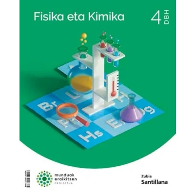 Imagen de FISIKA ETA KIMIKA 4 DBH MUNDUAK ERAIKITZEN (CONSTRUYENDO MUNDOS)