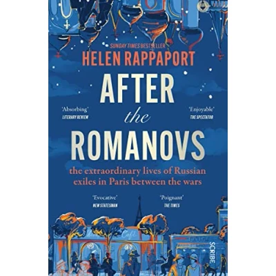 Imagen de After The Romanovs : Extraordinary Lives Of Russian Exiles In Pari