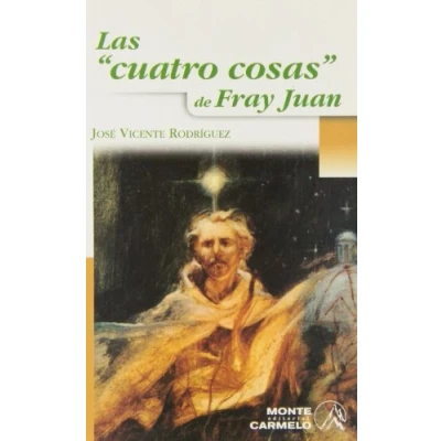 Imagen de Las cuatro cosas de Fray Juan (KARMEL)