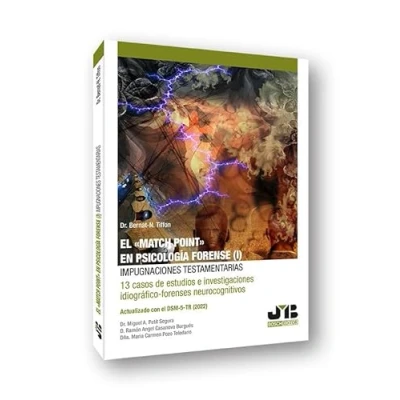 Imagen de El &quot;Match Point&quot; en psicología forense (I): impugnaciones testamentarias: (13 casos de estudios e investigaciones idiográfico forenses neurocognitivos) (SIN COLECCION)