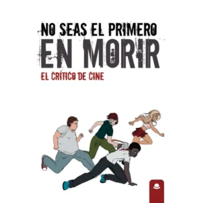 Imagen de No seas el primero en morir (SIN COLECCION)