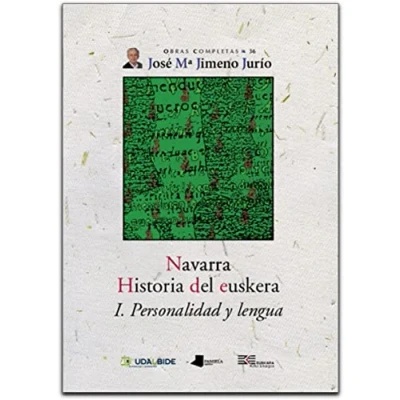 Imagen de Navarra. Historia del euskera. I. Personalidad y lengua (Obras Completas J. Mª Jimeno Jurío)