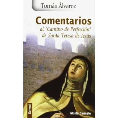 Imagen de Comentarios al &quot;Camino de Perfección&quot; Santa Teresa Jesús (Karmel)