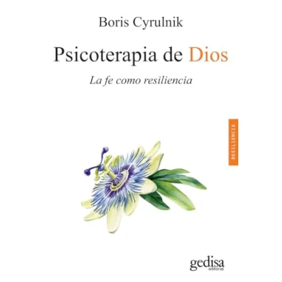 Imagen de Psicoterapia de Dios; La fe como resiliencia: 100644 (Psicología / Resiliencia)
