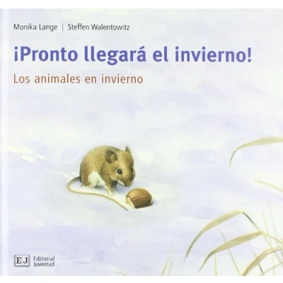 Imagen de Pronto llegara el invierno!: Los animales en invierno (MIS LIBROS DE ANIMALES)