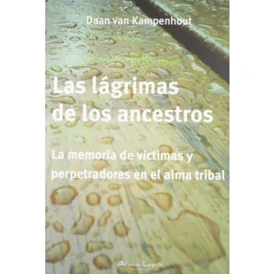 Imagen de Las lágrimas de los ancestros (CONCIENCIA Y EMOCION)