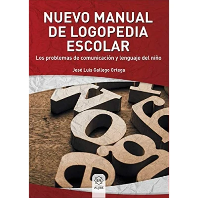 Imagen de Nuevo manual de logopedia escolar: Los problemas comunicación Y lenguaje del niño (ESCUELA NECESIDADES EDUCATIVAS ESPECIA)
