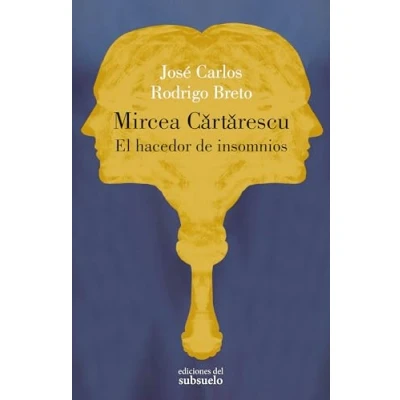Imagen de Mircea Cartarescu. El hacedor de insomnios (Ensayo)