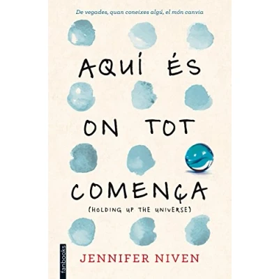 Imagen de Aquí és on tot comença: (Holding up the Universe) (Ficció)