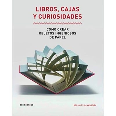 Imagen de Libros, cajas y curiosiades. Cómo crear objetos ingeniosos de papel (SIN COLECCION)