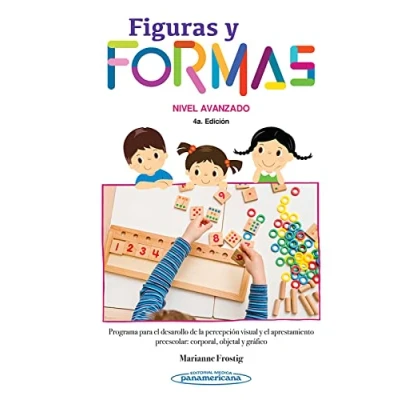 Imagen de Figuras Formas Niv.Avanzado 4Ed (+e book): Programa para el desarrollo de la percepción visual y aprestamiento preescolar: corporal, objetal gráfico