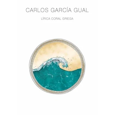 Imagen de Carlos García Gual: Lírica coral griega: 74 (Versos)
