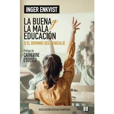 Imagen de LA BUENA Y MALA EDUCACIÓN o El dominio del lenguaje: 162 (Nuevo Ensayo)