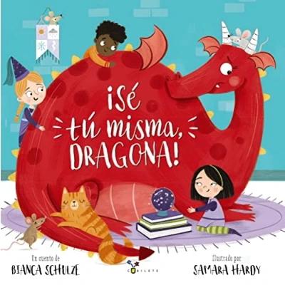 Imagen de ¡Sé tú misma, dragona! (Castellano A PARTIR DE 3 AÑOS ÁLBUMES Cubilete)