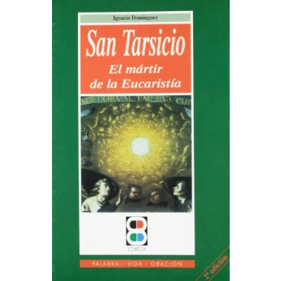 Imagen de San Tarsicio: El mártir de la Eucaristía (Palabra, vida, oración)