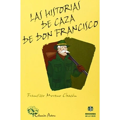 Imagen de Historias De Caza D. Francisco, Las (NATURALEZA)