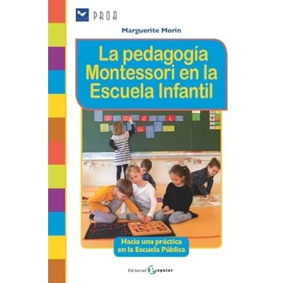 Imagen de la pedagogía Montessori en Escuela Infantil: Hacia una práctica Pública (SIN COLECCION)