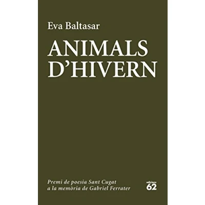 Imagen de Animals d&#039;hivern: Catorzè premi de poesia Sant Cugat a la memòria Gabriel Ferrater