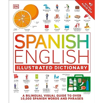 Imagen de Spanish English Illustrated Dictionary : A Bilingual Visual Guide To O