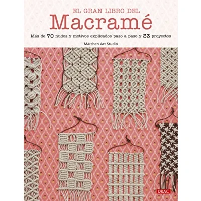 Imagen de El gran libro del macramé: Más de 70 nudos y motivos explicados paso a 33 proyectos (MACRAME)