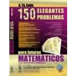 Imagen de 150 Elegantes Problemas Para Futuros Matemáticos: Con Soluciones Detal