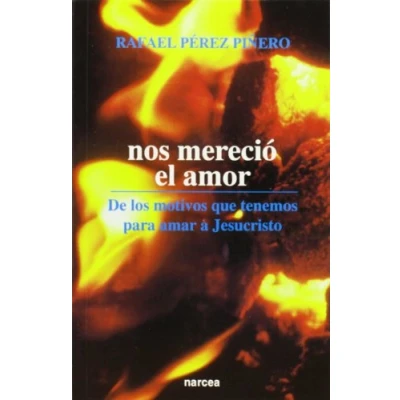 Imagen de Nos Mereció El Amor: De los motivos que tenemos para amar a Jesucristo: 176 (Espiritualidad)
