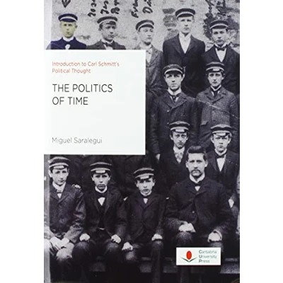 Imagen de The politics of time. Introduction to Carl Schmitt&#039;s Political Thought: 4 (Social Sciences &amp; Humanities)