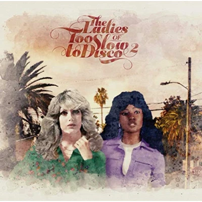 Imagen de The Ladies of Too Slow To Disco Vol 2 [Vinilo]