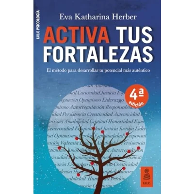 Imagen de Activa tus fortalezas: El método para desarrollar tu potencial más auténtico (Kailas Salud)