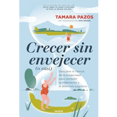 Imagen de Crecer Sin Envejecer (o Casi)