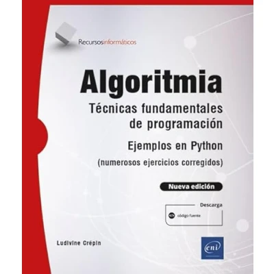 Imagen de Algoritmia: Técnicas fundamentales de programación ejemplos en python (numerosos ejercicios corregidos) (nueva edición) (Recursos informáticos)
