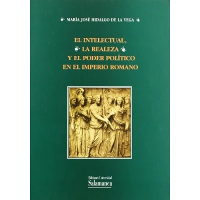 Imagen de INTELECTURAL, LA REALEZA Y EL PODER POLITICO EN IMPERIO R (ESTUDIOS HISTORICOS GEOGRAFICOS)