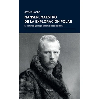 Imagen de Nansen, maestro de la exploración polar: El científico que llegó a Premio Nobel Paz: 33 (Periplos)